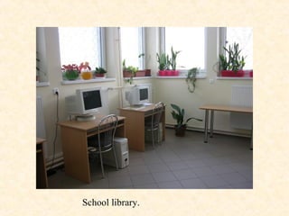 School library.
 