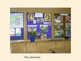 Our classroom.
 