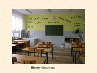 History classroom.
 
