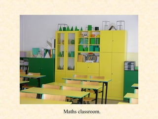 Maths classroom.
 