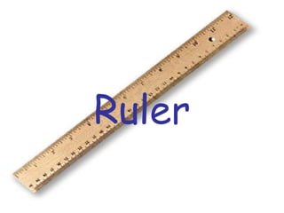 Ruler
 