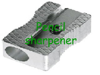 Pencil
sharpener
 