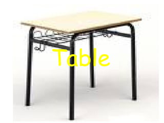 Table
 