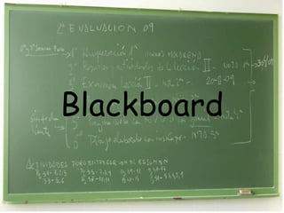 Blackboard
 