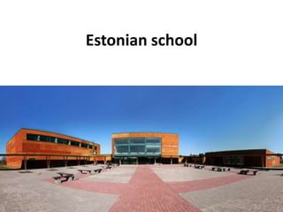 Estonian school
 