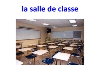 la salle de classe

 