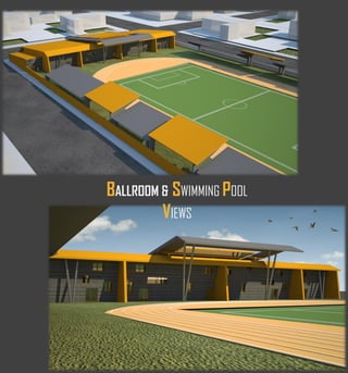 BALLROOM & SWIMMING POOL
VIEWS
 