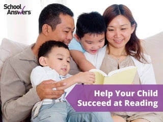 Help Your Child
Succeed at Reading
 