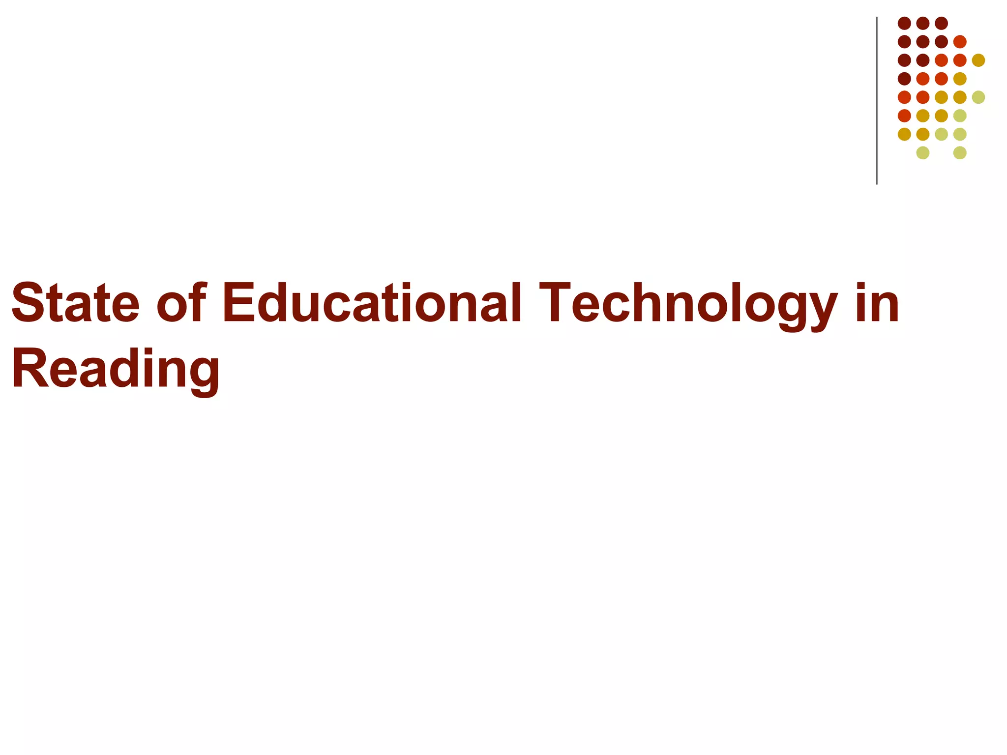 State of Educational Technology in Reading 