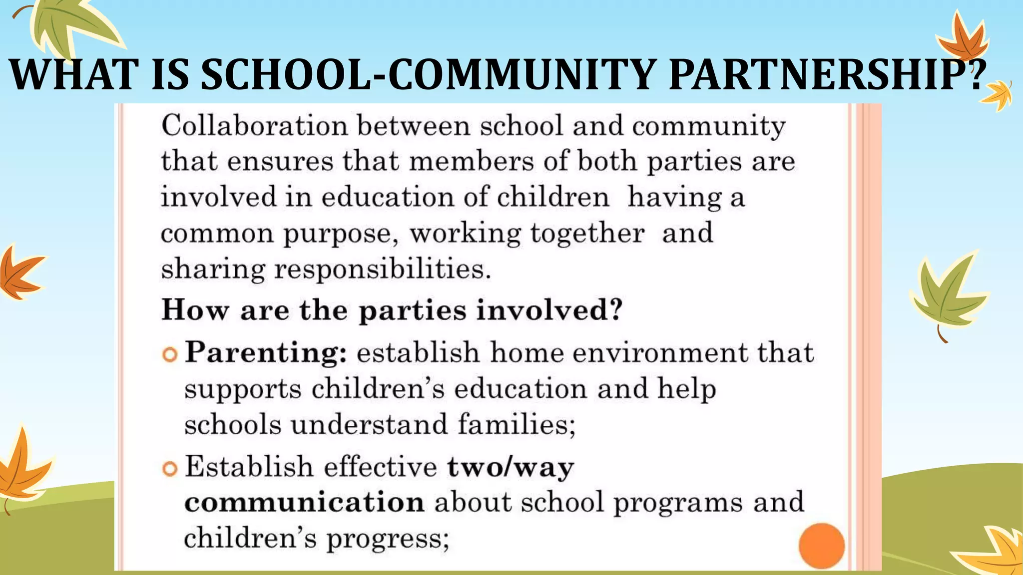 WHAT IS SCHOOL-COMMUNITY PARTNERSHIP?