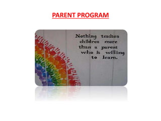 PARENT PROGRAM
 