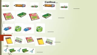 _____
_____
_____
_____
_____
Continue…
 