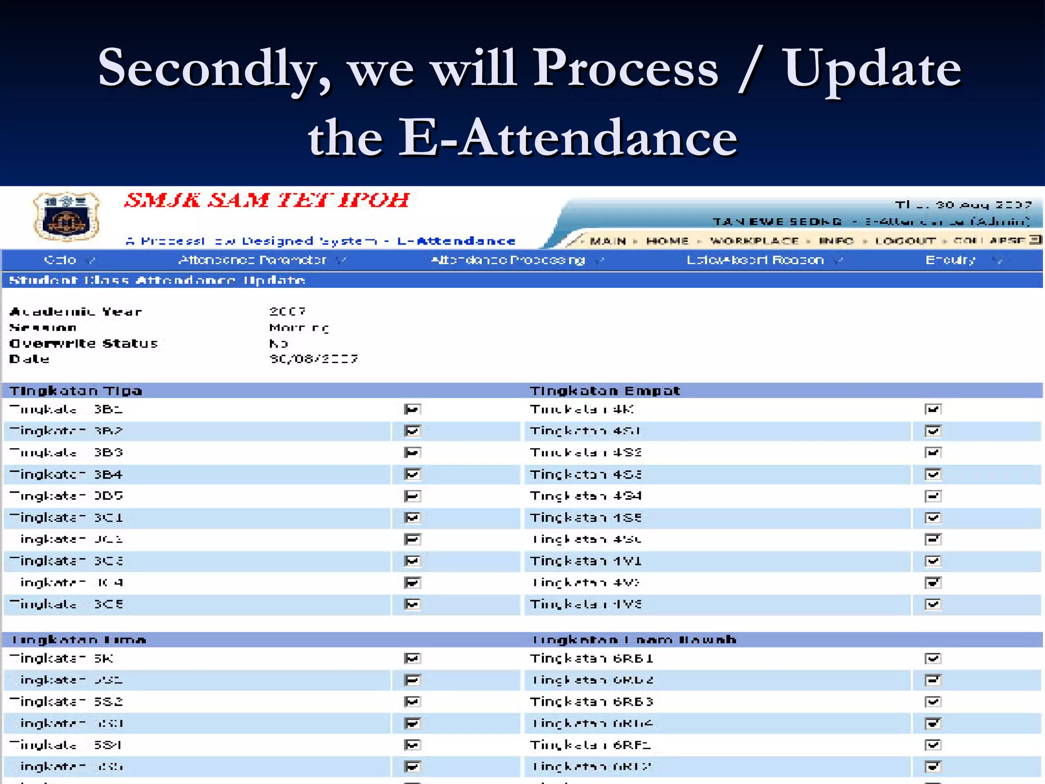 Secondly, we will Process / Update the E-Attendance 