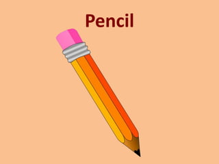 Pencil