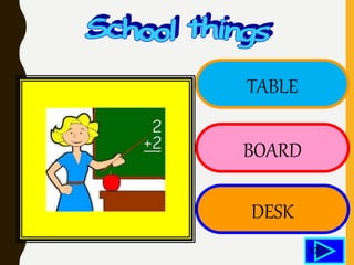 TABLE
BOARD
DESK
17
 