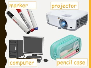 marker projector
computer pencil case
 