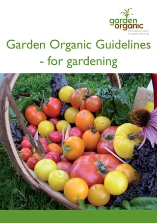 Garden Organic Guidelines
- for gardening

Page 

 