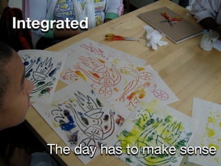 Integrated




    The day has to make sense
 