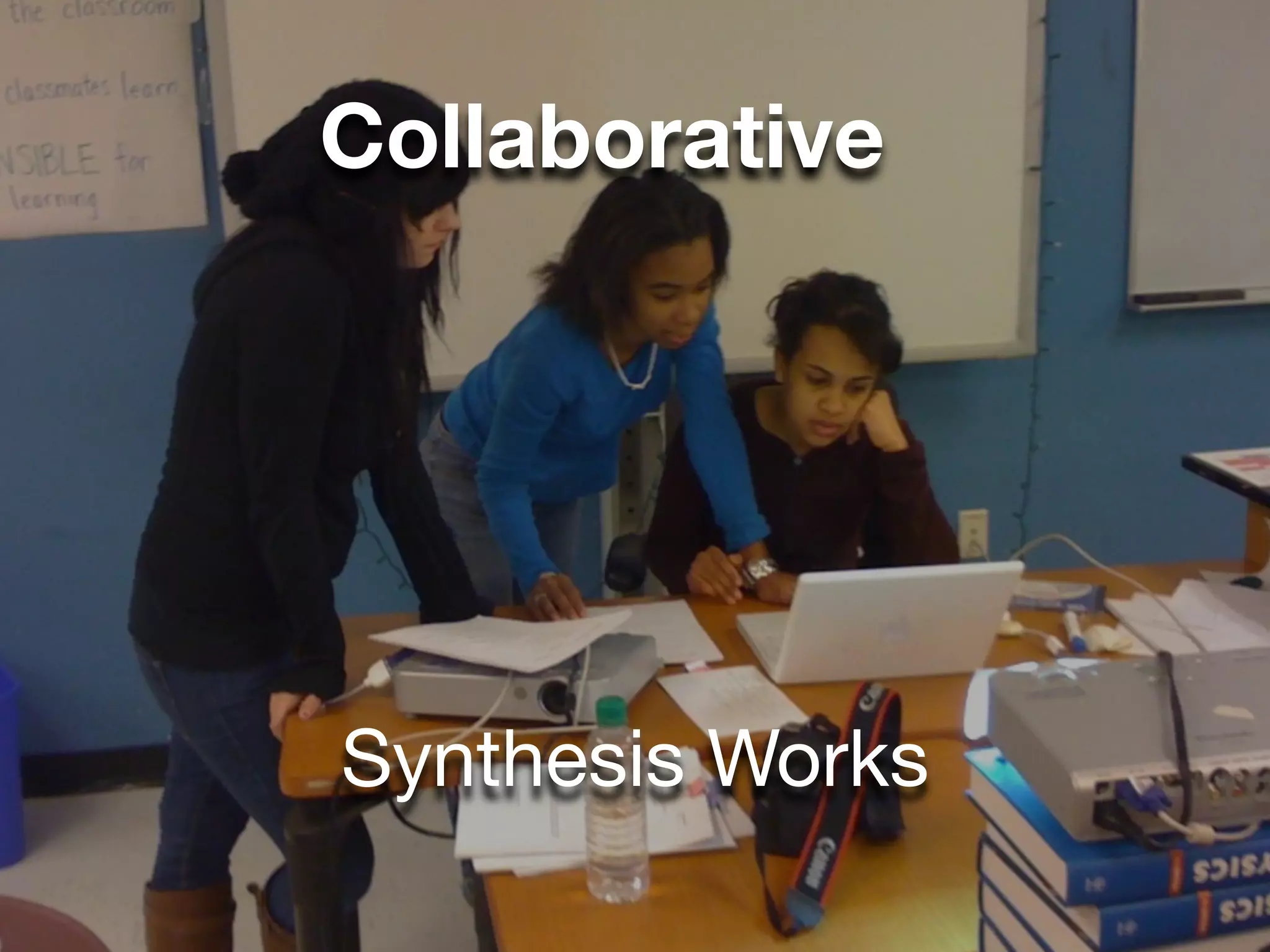 Collaborative




Synthesis Works
 