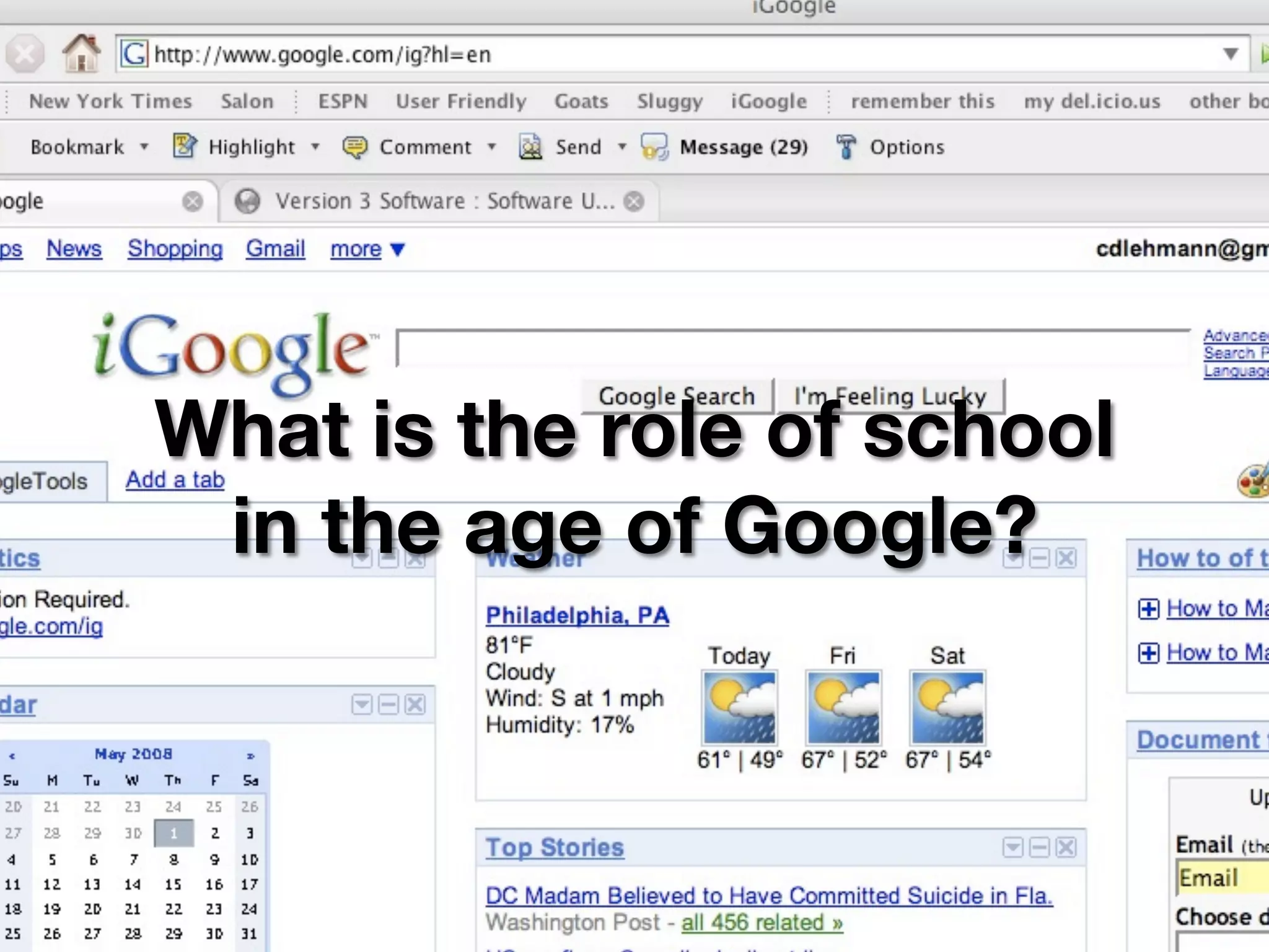 What is the role of school
 in the age of Google?
 