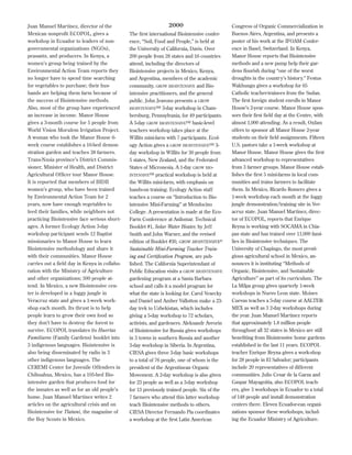 Juan Manuel Martinez, director of the
Mexican nonprofit ECOPOL, gives a
workshop in Ecuador to leaders of nongovernmental organizations (NGOs),
peasants, and producers. In Kenya, a
women’s group being trained by the
Environmental Action Team reports they
no longer have to spend time searching
for vegetables to purchase; their husbands are helping them farm because of
the success of Biointensive methods.
Also, most of the group have experienced
an increase in income. Manor House
gives a 3-month course for 5 people from
World Vision Morulem Irrigation Project.
A woman who took the Manor House 6week course establishes a 16-bed demonstration garden and teaches 38 farmers.
Trans-Nzoia province’s District Commissioner, Minister of Health, and District
Agricultural Officer tour Manor House.
It is reported that members of BIDII
women’s group, who have been trained
by Environmental Action Team for 2
years, now have enough vegetables to
feed their families, while neighbors not
practicing Biointensive face serious shortages. A former Ecology Action 3-day
workshop participant sends 12 Baptist
missionaries to Manor House to learn
Biointensive methodology and share it
with their communities. Manor House
carries out a field day in Kenya in collaboration with the Ministry of Agriculture
and other organizations; 500 people attend. In Mexico, a new Biointensive center is developed in a foggy jungle in
Veracruz state and gives a 1-week workshop each month. Its thrust is to help
people learn to grow their own food so
they don’t have to destroy the forest to
survive. ECOPOL translates its Huertas
Familiares (Family Gardens) booklet into
3 indigenous languages. Biointensive is
also being disseminated by radio in 3
other indigenous languages. The
CEREMI Center for Juvenile Offenders in
Chihuahua, Mexico, has a 105-bed Biointensive garden that produces food for
the inmates as well as for an old people’s
home. Juan Manuel Martinez writes 2
articles on the agricultural crisis and on
Biointensive for Tlatani, the magazine of
the Boy Scouts in Mexico.

2000
The ﬁrst international Biointensive conference, “Soil, Food and People,” is held at
the University of California, Davis. Over
200 people from 28 states and 16 countries
attend, including the directors of
Biointensive projects in Mexico, Kenya,
and Argentina, members of the academic
community, GROW BIOINTENSIVE and Biointensive practitioners, and the general
public. John Jeavons presents a GROW
BIOINTENSIVESM 3-day workshop in Chambersburg, Pennsylvania, for 49 participants.
A 5-day GROW BIOINTENSIVESM basic-level
teachers workshop takes place at the
Willits mini-farm with 7 participants. Ecology Action gives a GROW BIOINTENSIVESM 3day workshop in Willits for 30 people from
5 states, New Zealand, and the Federated
States of Micronesia. A 1-day GROW BIOINTENSIVESM practical workshop is held at
the Willits mini-farm, with emphasis on
hands-on training. Ecology Action staff
teaches a course on “Introduction to Biointensive Mini-Farming” at Mendocino
College. A presentation is made at the EcoFarm Conference at Asilomar. Technical
Booklet #1, Solar Water Heater, by Jeff
Smith and John Warner, and the revised
edition of Booklet #30, GROW BIOINTENSIVE®
Sustainable Mini-Farming Teacher Training and Certiﬁcation Program, are published. The California Superintendant of
Public Education visits a GROW BIOINTENSIVE
gardening program at a Santa Barbara
school and calls it a model program for
what the state is looking for. Carol Vesecky
and Daniel and Amber Vallotton make a 23day trek to Uzbekistan, which includes
giving a 5-day workshop to 72 scholars,
activists, and gardeners. Aleksandr Avrorin
of Biointensive for Russia gives workshops
in 3 towns in southern Russia and another
3-day workshop in Siberia. In Argentina,
CIESA gives three 3-day basic workshops
to a total of 76 people, one of whom is the
president of the Argentinean Organic
Movement. A 2-day workshop is also given
for 23 people as well as a 3-day workshop
for 13 previously trained people. Six of the
7 farmers who attend this latter workshop
teach Biointensive methods to others.
CIESA Director Fernando Pia coordinates
a workshop at the ﬁrst Latin American

Congress of Organic Commercialization in
Buenos Aires, Argentina, and presents a
poster of his work at the IFOAM Conference in Basel, Switzerland. In Kenya,
Manor House reports that Biointensive
methods and a new pump help their gardens ﬂourish during “one of the worst
droughts in the country’s history.” Festus
Wakhungu gives a workshop for 65
Catholic teacher-trainees from the Sudan.
The ﬁrst foreign student enrolls in Manor
House’s 2-year course. Manor House sponsors their ﬁrst ﬁeld day at the Centre, with
almost 1,000 attending. As a result, Oxfam
offers to sponsor all Manor House 2-year
students on their ﬁeld assignments. Fifteen
U.S. pastors take a 1-week workshop at
Manor House. Manor House gives the ﬁrst
advanced workshop to representatives
from 3 farmer groups. Manor House establishes the ﬁrst 5 mini-farms in local communities and trains farmers to facilitate
them. In Mexico, Ricardo Romero gives a
1-week workshop each month at the foggy
jungle demonstration/training site in Veracruz state. Juan Manuel Martinez, director of ECOPOL, reports that Enrique
Reyna is working with SOCAMA in Chiapas state and has trained over 11,000 families in Biointensive techniques. The
University of Chapingo, the most prestigious agricultural school in Mexico, announces it is instituting “Methods of
Organic, Biointensive, and Sustainable
Agriculture” as part of its curriculum. The
La Milpa group gives quarterly 1-week
workshops in Nuevo Leon state. Moises
Cuevas teaches a 5-day course at AALTERMEX as well as 3 2-day workshops during
the year. Juan Manuel Martinez reports
that approximately 1.8 million people
throughout all 32 states in Mexico are still
beneﬁting from Biointensive home gardens
established in the last 11 years. ECOPOL
teacher Enrique Reyna gives a work-shop
for 28 people in El Salvador; participants
include 20 representatives of different
communities. Julio Cesar de la Garza and
Gaspar Mayagoitia, also ECOPOL teachers, give 3 workshops in Ecuador to a total
of 148 people and install demonstration
centers there. Eleven Ecuador-ean organizations sponsor these workshops, including the Ecuador Ministry of Agriculture.

 