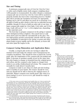 Size and Timing
A minimum compost pile size of 3 feet by 3 feet by 3 feet
(1 cubic yard of lightly moist, built compost, weighing about
1,000 pounds) is recommended. (In colder climates a minimum
compost pile size of 4 feet by 4 feet by 4 feet will be needed to
properly insulate the heat of the composting process.) Smaller
piles fail to provide the insulation necessary for appropriate
heating (up to 140°F) and allow too much air to penetrate. It is
all right to build up piles slowly to this size as materials become
available, though it is best to build an entire pile at one time. A
large compost pile might be 4 feet high, 5 feet wide, and 10 feet
long. A pile will cure to 1 ⁄ 3 to 1 ⁄ 4 of its original size, depending
on the materials used.
The best time to prepare compost is in the spring or autumn,
when biological activity is highest. (Too much heat or cold
slows down and even kills the microbial life in the pile.) The
two high-activity periods conveniently coincide with the maximum availability of materials in the spring, as grass and other
plants begin to grow rapidly, and in the autumn, as leaves fall
and other plant life begins to die.

An abundant garden starts with good
compost made of “waste products” such
as vegetable peelings, weeds, and
straw. With some knowledge and planning, the garden can produce all its
needed fertilizer and organic matter.

Compost Curing Maturation and Application Rates
Usually, a compost pile needs one turning to adjust the
moisture level and make the mixture more homogeneous for
complete breakdown. This should be done at about the 3-week
point, after the temperature of the compost pile has peaked and
fallen. A decrease in moisture usually occurs at the same time,
the color begins to change to brownish from the original green
and yellow, and the compost’s odor begins to change from
musty to an earthy, freshly plowed soil aroma. The compost will
normally be ready about 2 months later.
Compost is ready to use when it is dark and rich looking
and it crumbles in your hands. The texture should be even,
and you should not be able to discern the original source of
materials. Mature compost even smells good—like water in a
forest spring! A GROW BIOINTENSIVE pile should be ready in
3 to 6 months.4

Notes
• When you turn a compost pile,
make the base of the new pile
smaller than the original base to
give the turned pile more mass.
• If you are not ready to use your
compost when it is fully cured, stop
watering it and spread it out to dry.
(See Ecology Action’s booklet,
Biointensive Composting.)

4. If for some reason you need compost cured quickly, there are 3 ways to speed up the
decomposition rate in a compost pile—though they will probably leave you with much less
cured compost per unit of material added to your pile originally, rather than the greatest quantity of life-enhancing compost you must seek. One way is to increase the amount of nitrogen.
The ratio of carbon to nitrogen is critical for the breakdown rate. Materials with a high carbonnitrogen ratio—such as dry leaves, grain, straw, corn stalks, and small tree branches—take a
long time to decompose alone since they lack sufﬁcient nitrogen, which the bacteria depend
upon for food. To boost the rate of decay in carbonaceous materials, add nitrogen-rich materials
such as newly cut grass, fresh manure, vegetable wastes, green vegetation, or a fertilizer such
as alfalfa meal. Twelve to 20 pounds of alfalfa meal per cubic yard of compost will fortify a
compost pile with a high carbon content. Lightly sprinkle these fertilizers on each layer as you
build your compost pile.
A second method is to increase the amount of air (aeration). Beneﬁcial aerobic bacteria
thrive in a well-aerated pile. Proper layering and periodic turning of the pile will accomplish this.
Third, you may increase the surface area of the materials. The smaller the size of the materials, the greater the amount of their exposed surface area. Broken-up twigs will decompose

COMPOST

43

 