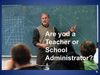 Are you a
Teacher or
School
Administrator?

 