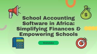 School Accounting Software in Africa Simplifying Finances & Empowering ...