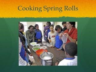 Cooking Spring Rolls
 