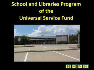 School and Libraries Program of the Universal Service Fund 