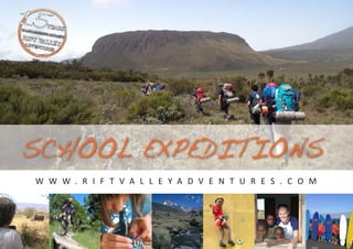 www.riftvalleyadventures.com
1
SCHOOL EXPEDITIONS
W W W . R I F T V A L L E Y A D V E N T U R E S . C O M
 