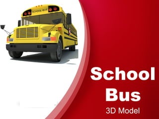 School
Bus
3D Model
 