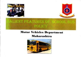 Salient Features of School Bus Policy