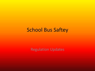 School Bus Safety Regulation Updates 