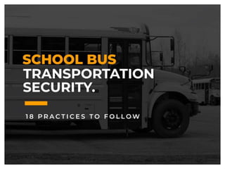 School Bus Transportation Security - 18 Practices To Follow
