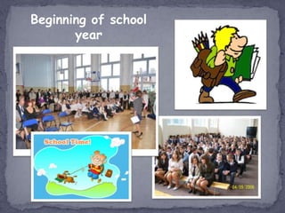 Beginning of school
       year
 