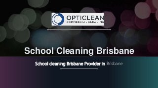 School Cleaning Brisbane
School cleaning Brisbane Provider in Brisbane
 