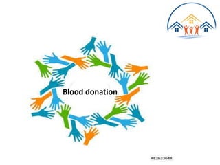 Blood donation
 