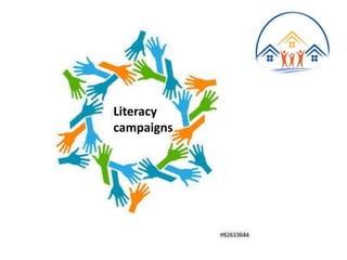 Literacy
campaigns
 