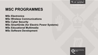 MSC PROGRAMMES
MSc Electronics
MSc Wireless Communications
MSc Cyber Security
MSc SmartGrids (for Electric Power Systems)
MSc Educational Multimedia
MSc Software Development
 