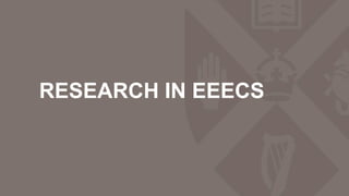 RESEARCH IN EEECS
 