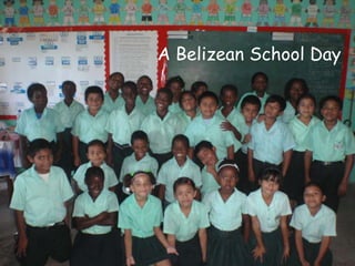 A Belizean School Day


Test 1
 