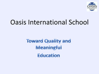 Oasis International School
 