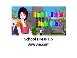 School Dress UpBowBie.com 