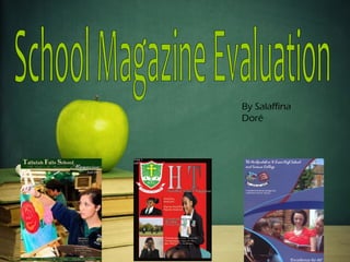 School Magazine Evaluation By Salaffina Doré 