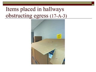 Items placed in hallways obstructing egress  (17-A-3) 