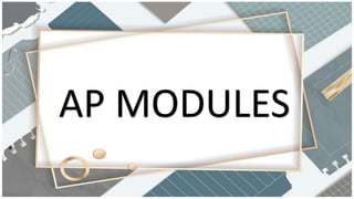 AP MODULES