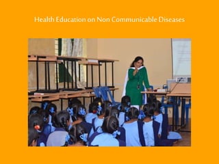 Health Education on Non Communicable Diseases  
