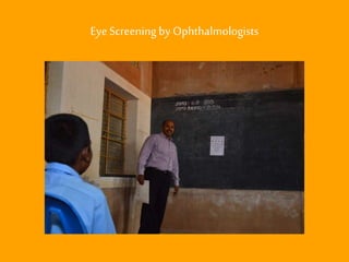 Eye Screening by Ophthalmologists  