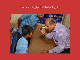 Eye Screening by Ophthalmologists  